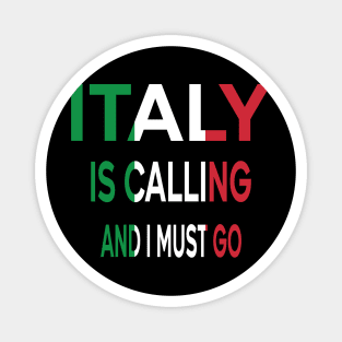 italy is calling and i must go Magnet